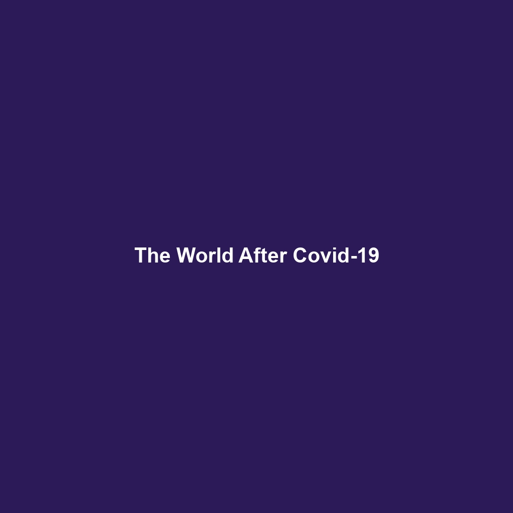 The World After Covid-19